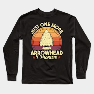 Just One More Arrowhead Funny Vintage Arrowhead Hunting Long Sleeve T-Shirt